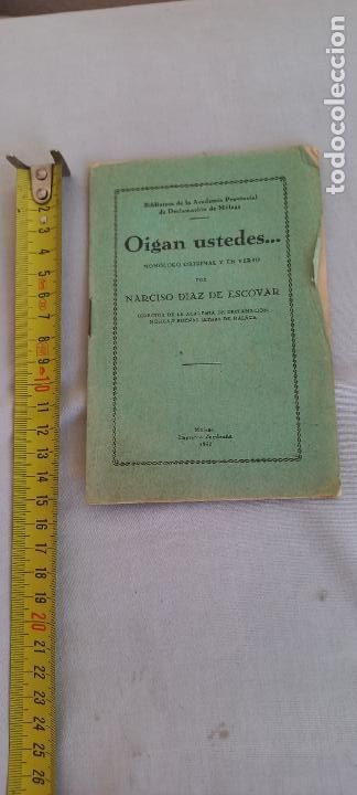 Libri antichi: OIGAN USTEDES... NARCISO DIAZ ESCOVAR. 1933. MALAGA. MONOLOGO ORIGINAL Y EN VERSO.