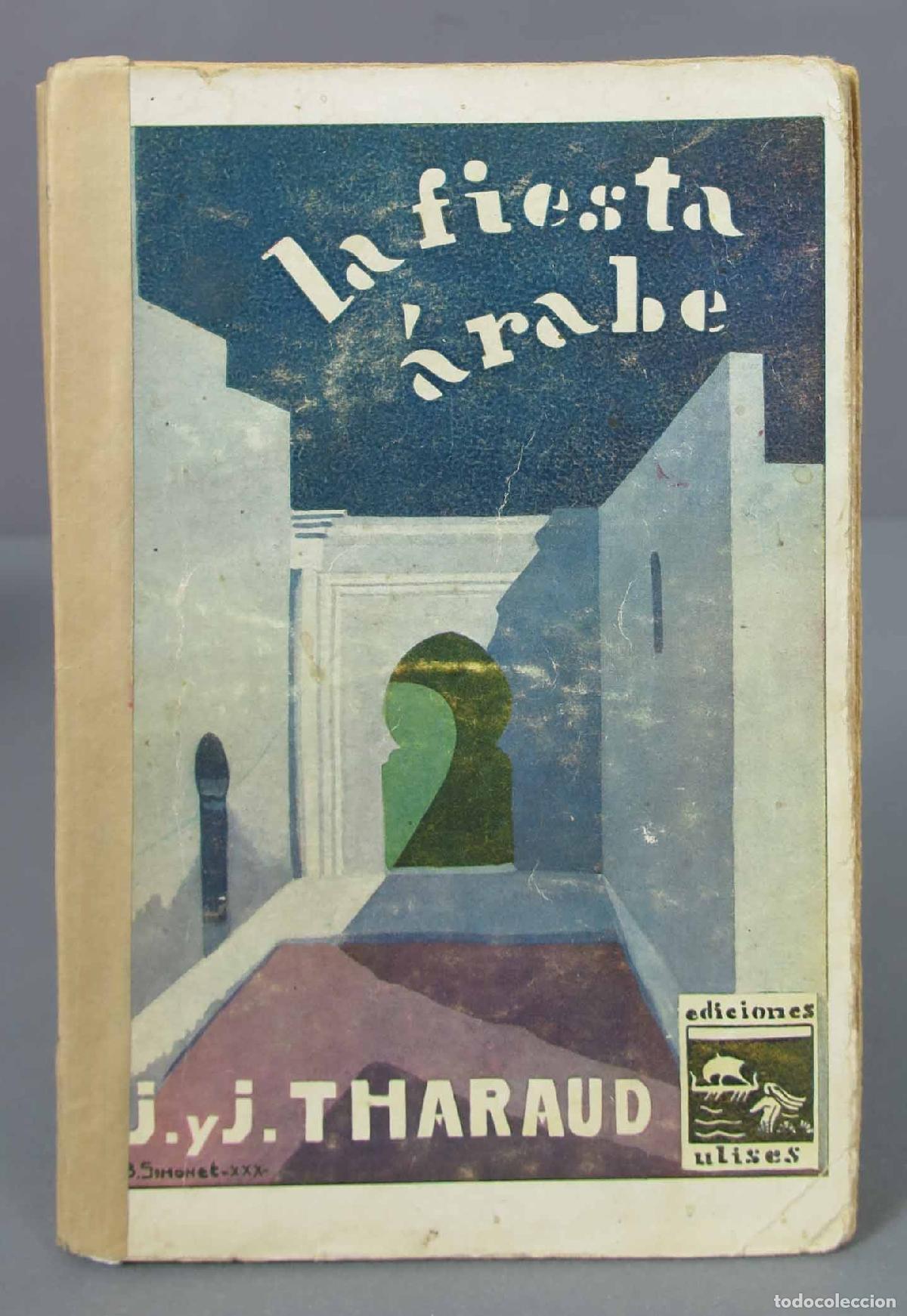 Libros antiguos: LA FIESTA ARABE. THARAUD. 1931 - Foto 1