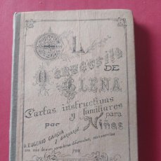 Libros antiguos: EL MANUSCRITO DE ELENA- CARTAS INSTRUCTIVAS Y FAMILIARES PARA NIÑAS- EUGENIO GARCIA-1917