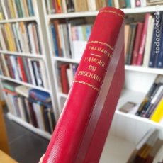 Libros antiguos: LITERATURA FRANCESA. L'AMOUR DU POCHAIN, PIERRE VALDAGNE, PARIS, 1900 L42 VISITA MI PERFIL.