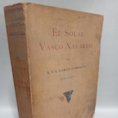 Libros antiguos: AÑO 1935 - EL SOLAR VASCO NAVARRO POR GARCÍA CARRAFFA - TOMO QUINTO V - APELLIDOS LLAGUNO A RÚJULA