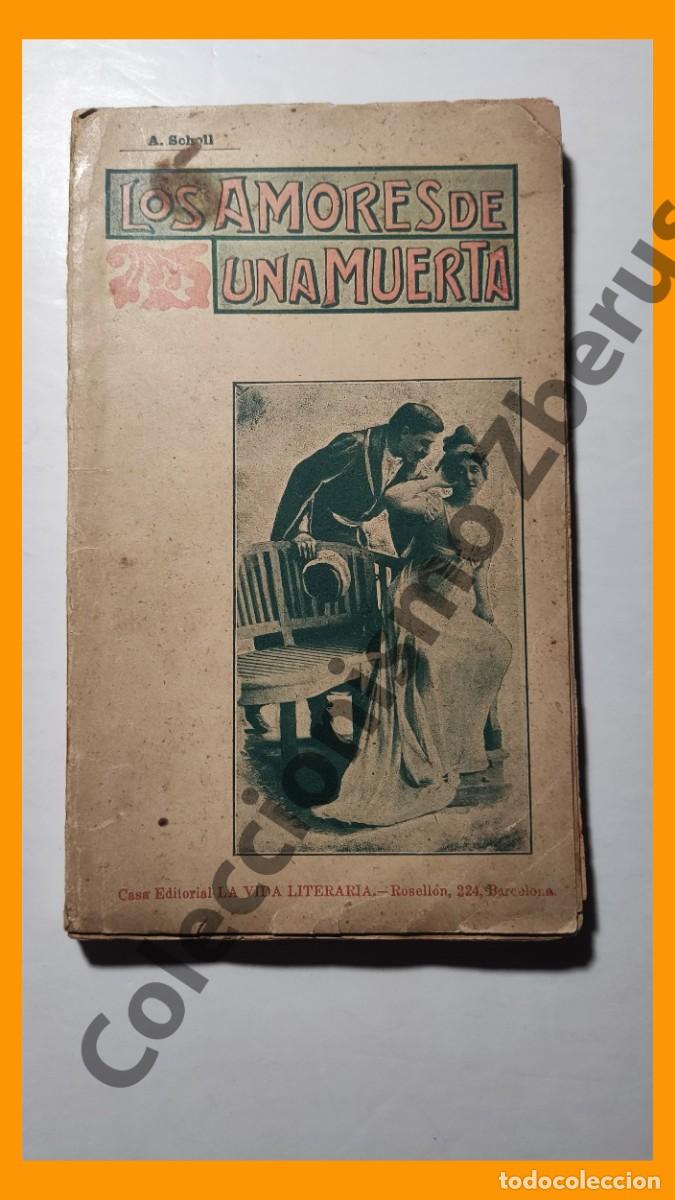 Libros antiguos: Los amores de una muerta - A. Scholl - Foto 1