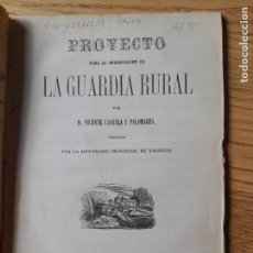 Libros antiguos: VISITA MI TIENDA PROYECTO PARA LA ORGANIZACIÓN DE LA GUARDIA RURAL, VICENTE LASSALA, 1864, L42