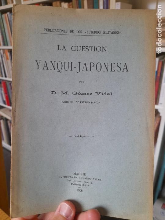 Antiquarische B&uuml;cher: Raro. Militar. La cuesti&oacute;n yanqui-japonesa, D.M. Gomez Vidal, Madrid, 1908, L42 Visita mi perfil