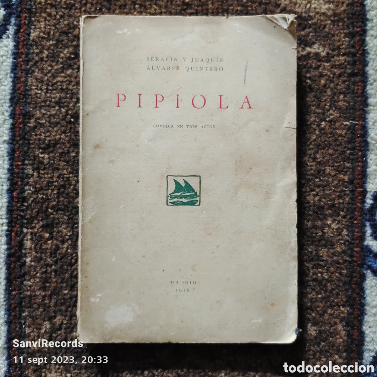 Libros antiguos: PIPIOLA (SERAF&Iacute;N Y JOAQU&Iacute;N &Aacute;LVAREZ QUINTERO) (1918) - Foto 1