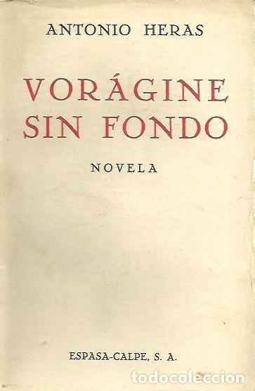 Libros antiguos: Vor&aacute;gine sin fondo. - HERAS, Antonio.- - Foto 1
