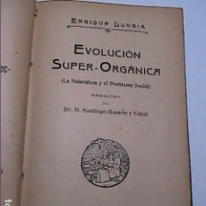 Libros antiguos: EVOLUCIÓN SUPER-ORGÁNICA. LA EVOLUCIÓN Y EL PROBLEMA SOCIAL. 1905. ENRIQUE LLURIA.
