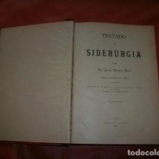 Libros antiguos: TRATADO DE SIDERURGIA - JOAQUÍN RODRÍGUEZ ALONSO (1902)