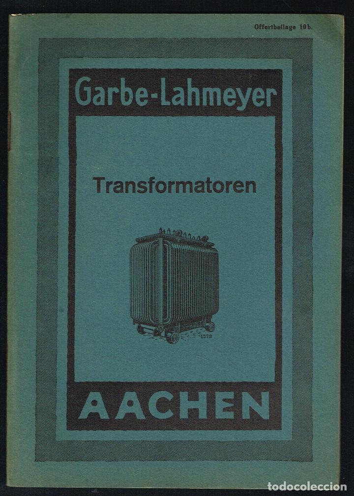 Libros antiguos: GARBE LAHMEYER - TRANSFORMATOREN - AGOSTO, NOVIEMBRE 1928 - EN ALEM&Aacute;N