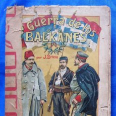 Libros antiguos: LA GUERRA DE LOS BALKANES, 1912 - 1913. JOSÉ BRISSA. EDITORIAL MAUCCI. BARCELONA, SIN FECHA