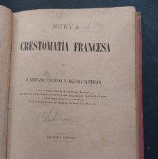 Libros antiguos: NUEVA CRESTOMATIA FRANCESA- GERVASIO TARAZONA Y DOLZ- 1893