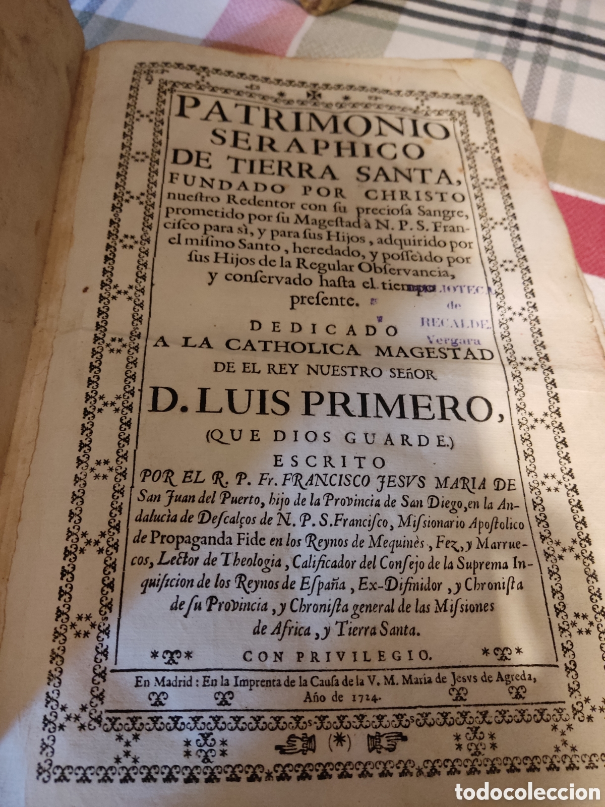 Livros antigos: 1724 patrimonio seraphico de tierra santa fundado por christo luis primero