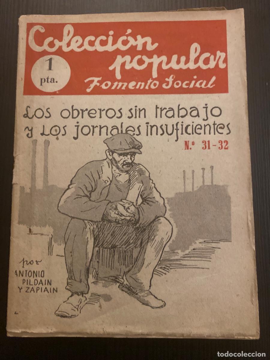 Livros antigos: Libro 1946 Colecci&oacute;n popular fomento social los obreros sin trabajo jornales insuficientes Pildain