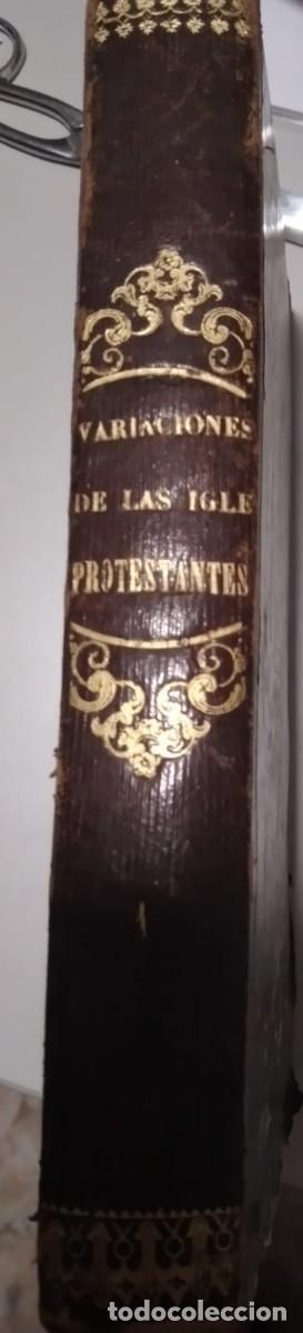 Libros antiguos: HISTORIA DE LAS VARIACIONES DE LAS IGLESIAS PROTESTANTES - Foto 1
