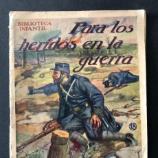 Libros antiguos: PARA LOS HERIDOS EN LA GUERRA / PREMIO COLEGIO LAS HIJAS DE LA CARIDAD - BARBASTRO AÑO 1930 / HUESCA