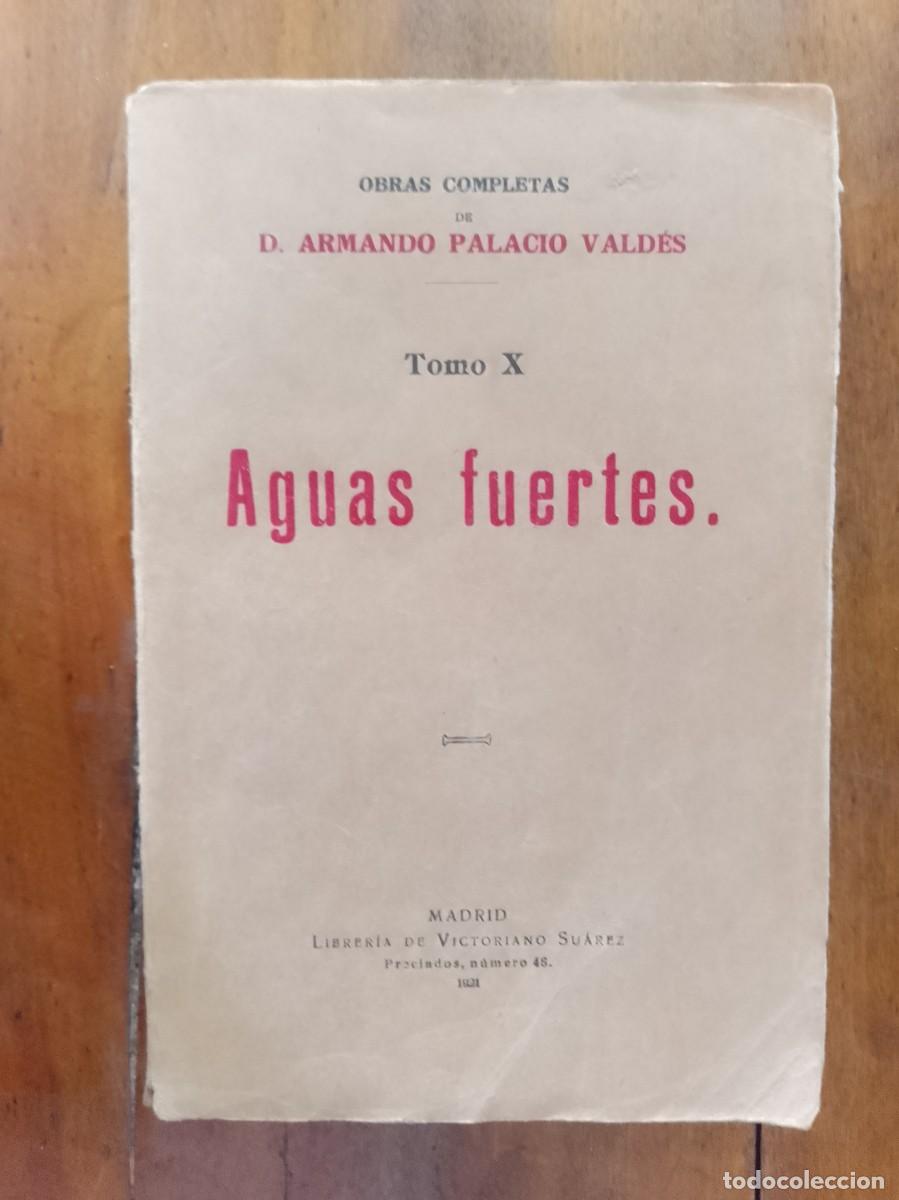 Libros antiguos: PALACIO VALD&Eacute;S, Armando. Aguas fuertes - Foto 1