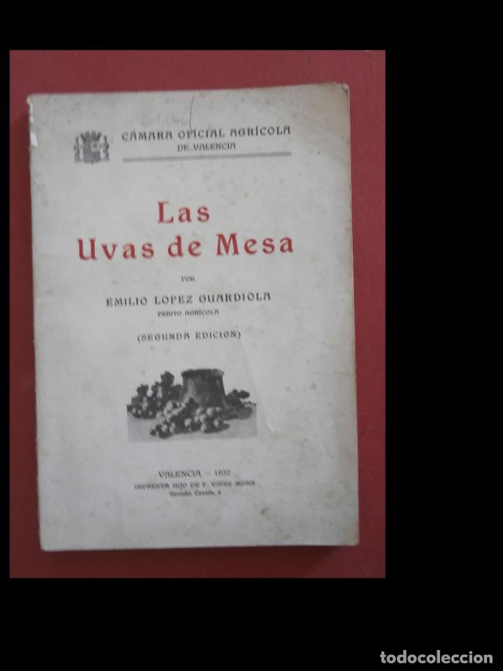 Libros antiguos: Las uvas de mesa. Emilio Lopez Guardiola - Foto 1