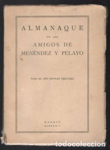 Old books: ALMANAQUE DE LOS AMIGOS DE MENENDEZ Y PELAYO para el a&ntilde;o escolar 1932-1933.