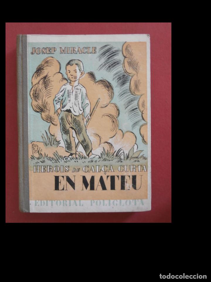 Libros antiguos: Herois de cal&ccedil;a curta. En Mateu. Josep Miracle - Foto 1
