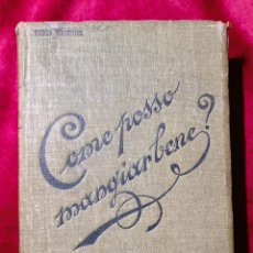 Libros antiguos: ”COME POSSO MANGIAR BENE?” PER GIULIA FERRARIS TAMBURINI, 1905. (ADMITO OFERTAS)