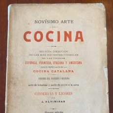Libros antiguos: NOVÍSIMO ARTE DE COCINA, GUISOS ESPECIALES DE LA COCINA CATALANAS, POR J. ALTIMIRAS NOVENA EDICIÓN