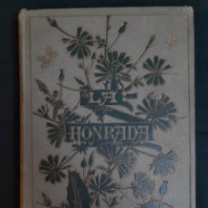 Libros antiguos: L-7678. LA HONRADA. JACINTO OCTAVIO PICÓN. IMPRENTA DE HENRICH Y COMPIA EN COMANDITA. 1890.
