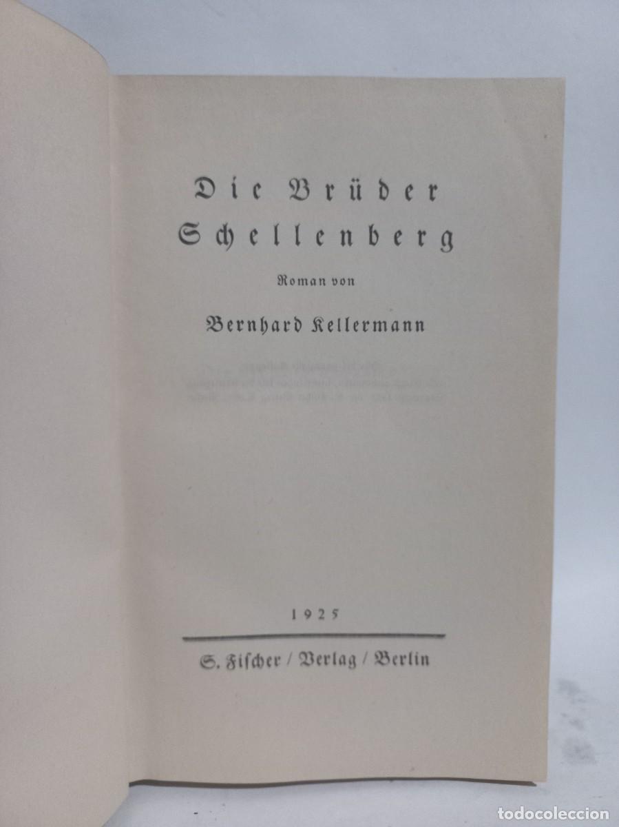 Libros antiguos: Bernhard Kellermann - Die Br&uuml;derS Schellenberg - 1925 - Foto 2