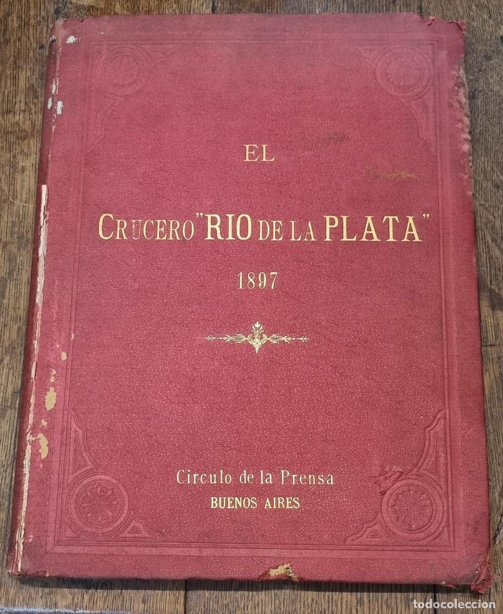 Old books: El Crucero Rio de La Plata Asociacion Patriotica Espa&ntilde;ola Buenos Aires 1897 firmado por Aras RARO