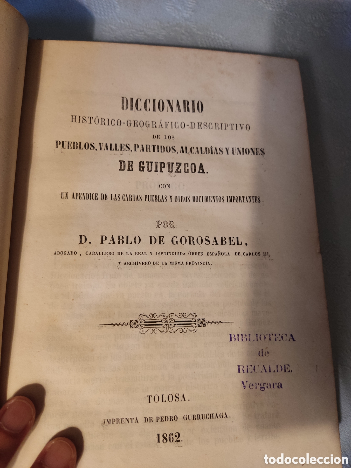 Livros antigos: Gorosabel 1862 diccionario de guipuzcoa tolosa pueblos valles partidos alcaldias uniones