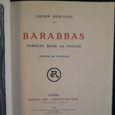 Libros antiguos: L-5469. BARABBAS. PAROLES DANS LA VALLÉE. LUCIEN DESCAVES. EUGÈNE REY. 1914.