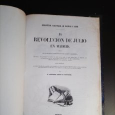 Libros antiguos: ANTONIO RIBOT Y FONTSERÉ: LA REVOLUCIÓN DE JULIO EN MADRID (1864)