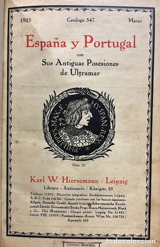 Livros antigos: HIERSEMANN, Karl W. Espa&ntilde;a y Portugal con sus antiguas Posesiones de Ultramar. Cat&aacute;logo 547. Marz