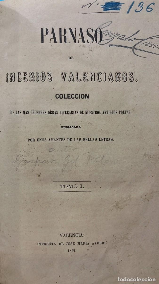 Livros antigos: PARNASO de Ingenios Valencianos. Colecci&oacute;n de las mas c&eacute;lebres obras literarias de nuestros antiguos