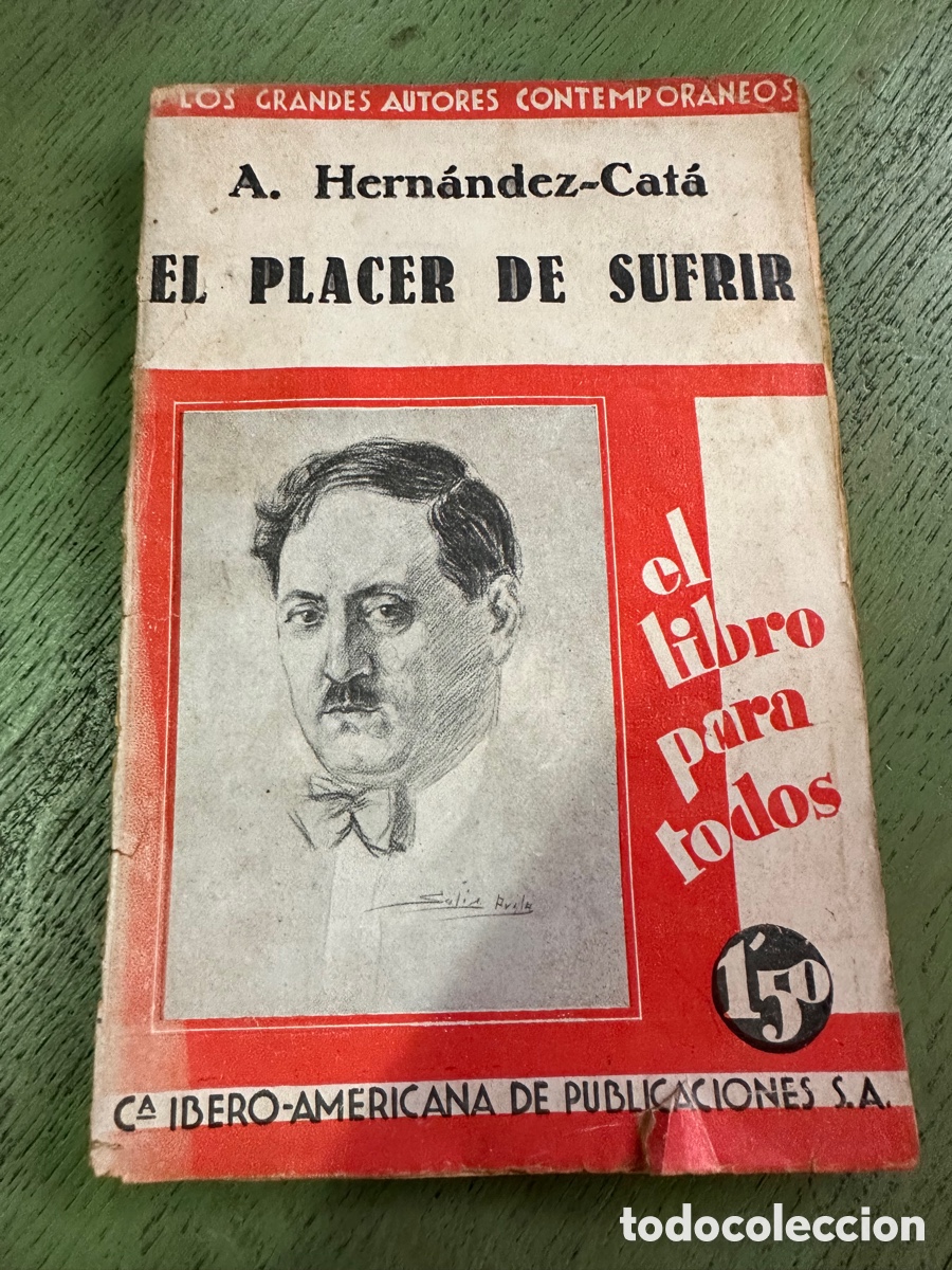 Libros antiguos: EL PLACER DE SUFRIR / A HERNANDEZ CAT&Aacute; - 1929 - Foto 1
