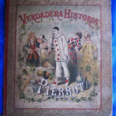 Libros antiguos: LA VERDADERA HISTORIA DE PIERROT. LIBRERÍA DE CH. BOURET. PARIS - MÉJICO, 1888.