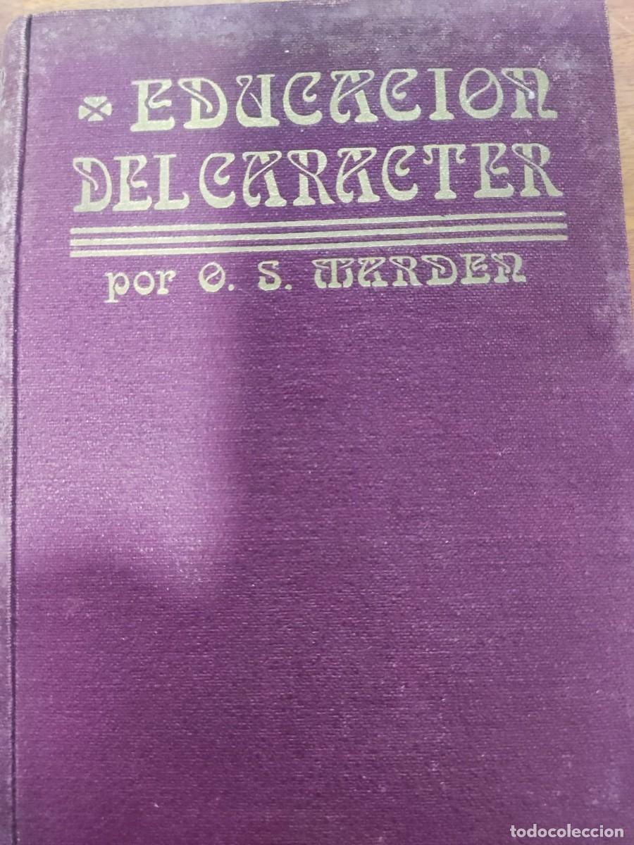 Libros antiguos: Libro a&ntilde;o 1922, Educaci&oacute;n del car&aacute;cter - Foto 2