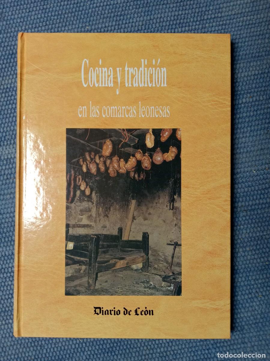 Libros antiguos: Cocina y tradici&oacute;n en las comarcas leonesas -Le&oacute;n - - Foto 1