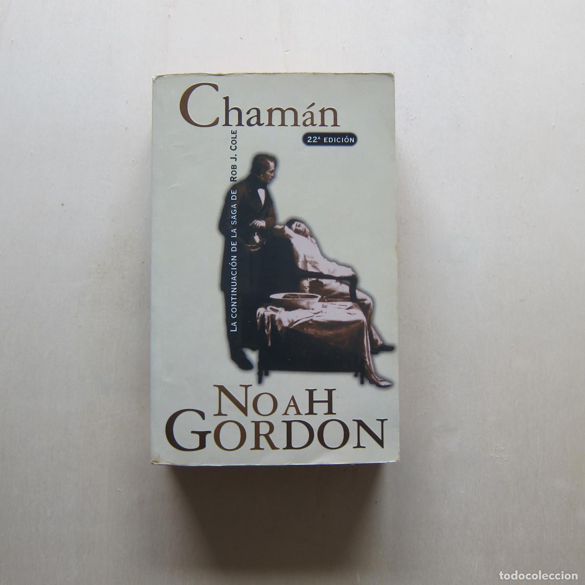 Libros antiguos: CHAM&Aacute;N - NOAH GORDON (EDICONES B) NOVELA - Foto 1