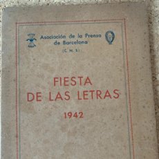 Libros antiguos: FIESTA DE LAS LETRAS 1942, ASOCIACIÓN DE LA PRENSA DE BARCELONA