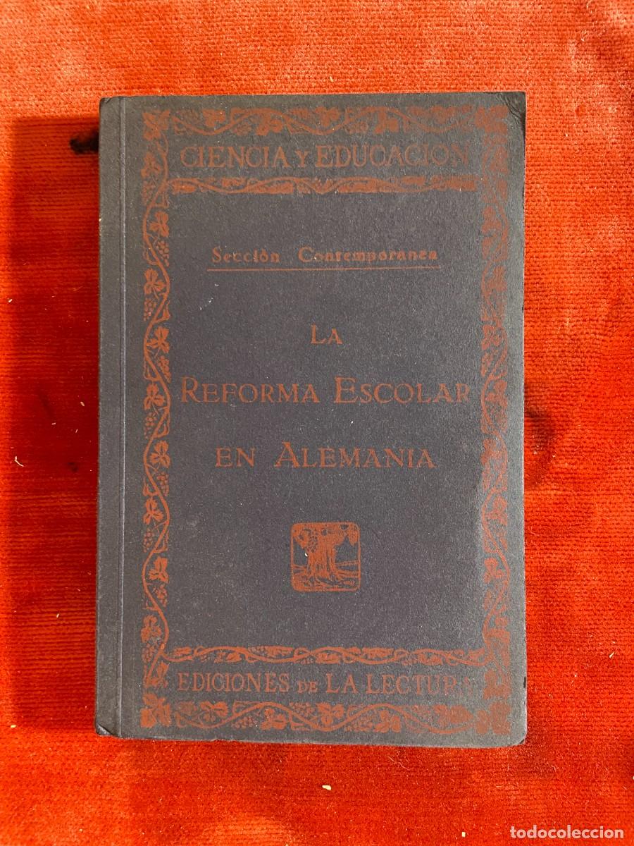 Libros antiguos: LA REFORMA ESCOLAR EN ALEMANIA. EDICIONES DE LA LECTURA. 1925 - Foto 1