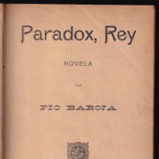 Libros antiguos: PÍO BAROJA: PARADOX, REY. MADRID, 1906. PRIMERA EDICIÓN