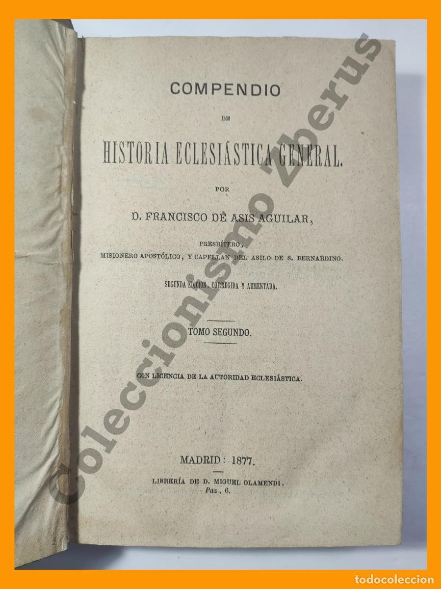Libros antiguos: Compendio de Historia Eclesiastica General. Tomo 2&ordm; - Francisco de Asis Aguilar - Foto 3