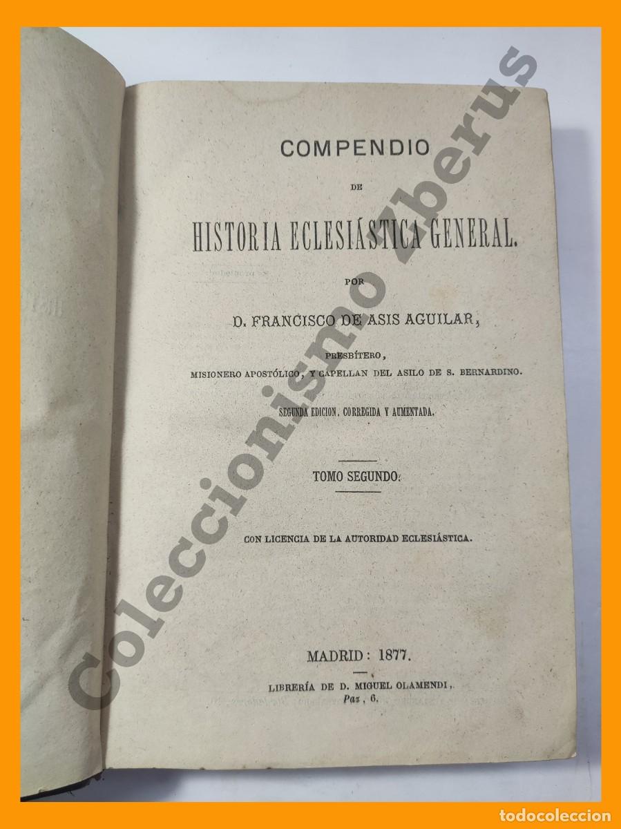 Libros antiguos: Compendio de Historia Eclesiastica General. Tomo 2&ordm; - Francisco de Asis Aguilar - Foto 3
