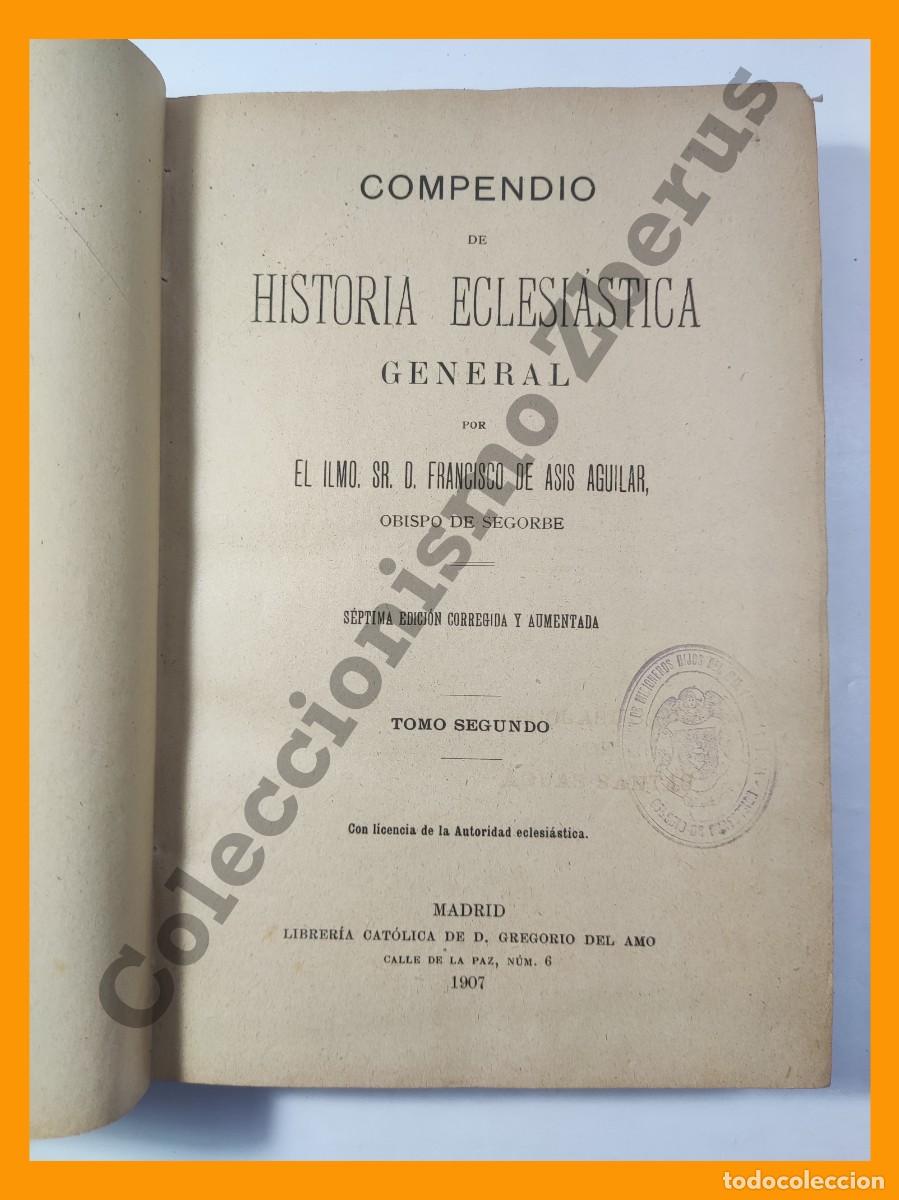 Libros antiguos: Compendio de Historia Eclesiastica General. Tomo 2&ordm; - Francisco de Asis Aguilar - Foto 3