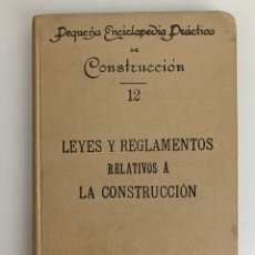 Libros antiguos: LEYES Y REGLAMENTOS RELATIVOS A LA CONSTRUCCIÓN. LUUS GAZTELU. 020823
