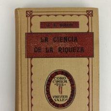 Libros antiguos: LA CIENCIA DE LA RIQUEZA. J. A. HOBSON. BARCELONA 1916. 020823