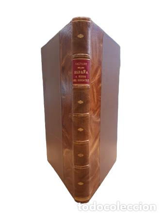 Old books: Tom&aacute;s Salvany, Jos&eacute;.- ESPA&Ntilde;A A FINES DEL SIGLO XIX (1891) DEDICADO.