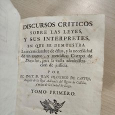 Libros antiguos: DISCURSOS CRITICOS SOBRE LAS LEYES Y SUS INTERPRETES TOMO 1 1765 LIBRO ANTIGUO PERGAMINO