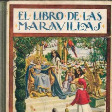 Libros antiguos: EL LIBRO DE LAS MARAVILLAS - BIBLIOTECA PARA NIÑOS - RAMÓN SOPENA, BARCELONA, 1920.