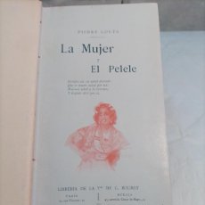 Libros antiguos: PIERRE LOUIS: LA MUJER Y EL PELELE (1910)